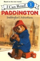 Энни Ауэрбах - Paddington: Paddington&#039;s Adventures
