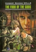 Herbert George Wells - The Food of the Gods