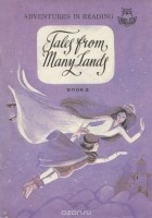 - Tales from Many Lands: Book 2 (сборник)
