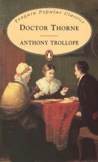 Anthony Trollope - Doctor Thorne