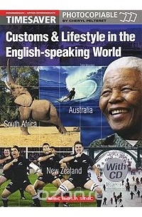 Черил Пелтерет - Customs & Lifestyle in the English-Speaking World (+ CD)