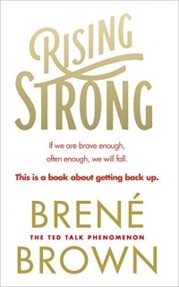 Brene Brown - Rising Strong