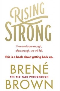 Brene Brown - Rising Strong