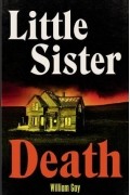 Уильям Гей - Little Sister Death