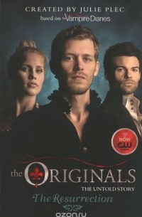 Julie Plec - The Originals: The Resurrection