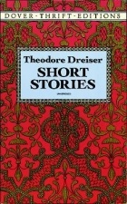 Theodore Dreiser - Short Stories (сборник)
