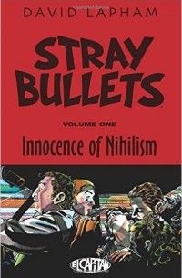 David Lapham - Stray Bullets Volume 1: Innocence of Nihilism