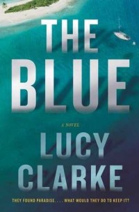 Lucy Clarke - The Blue