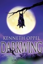 Kenneth Oppel - Darkwing