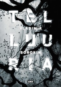 Vladimir Sorokin - Telluuria