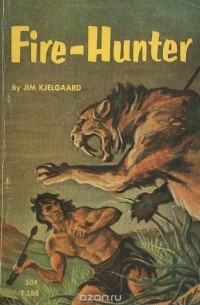 Jim Kjelgaard - Fire-Hunter