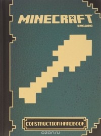  - Minecraft: Construction Handbook
