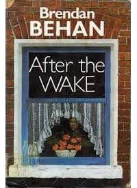 Brendan Behan - After the WAKE