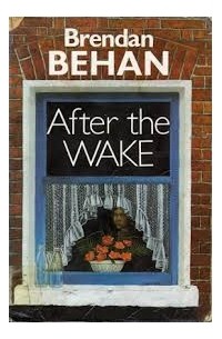 Brendan Behan - After the WAKE