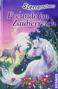 Линда Чэпман - Sternenschweif: Freunde im Zauberreich