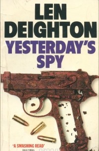 Лен Дейтон - Yesterday's Spy