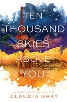 Claudia Gray - Ten Thousand Skies Above You