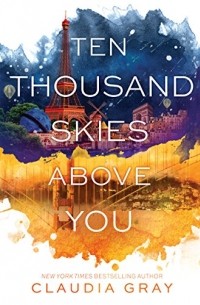 Claudia Gray - Ten Thousand Skies Above You