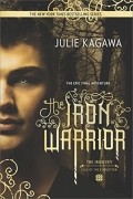 Julie Kagawa - The Iron Warrior
