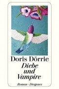 Doris Dörrie - Diebe und Vampire