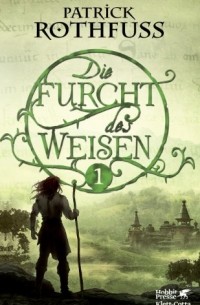 Patrick Rothfuss - Die Furcht des Weisen / Band 1: Die Königsmörder-Chronik. Zweiter Tag