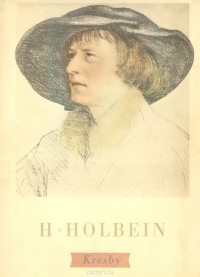 Frantisek Dvorak - Hans Holbein Ml. Kresby