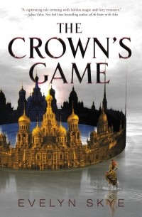 Evelyn Skye - The Crown's Game