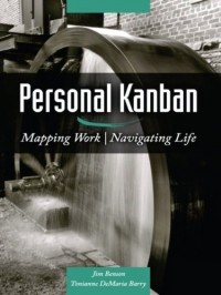  - Personal Kanban: Mapping Work | Navigating Life