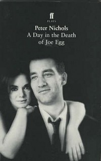 Peter Nichols - A Day In The Death Of Joe Egg