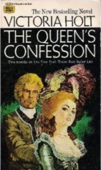 Victoria Holt - The Queen`s Confession