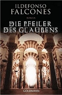 Ildefonso Falcones - Die Pfeiler des Glaubens