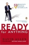 Дэвид Аллен - Ready for Anything: 52 Productivity Principles for Work and Life