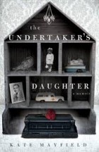Kate Mayfield - The Undertaker&#039;s Daughter