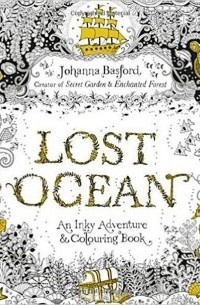 Джоанна Бэсфорд - Lost Ocean: An Inky Adventure & Colouring Book