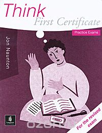 Jon Naunton - Think First Certificate: Practice Exams