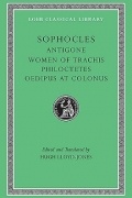 Sophocles - Antigone. The Women of Trachis. Philocetes. Oedipus at Colonus
