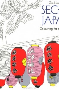 Zoe de Las Cases - Secret Japan: Colouring for Mindfulness