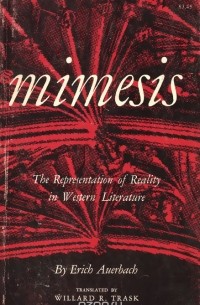 Эрих Ауэрбах - Mimesis: The Representation of Reality in Western Literature