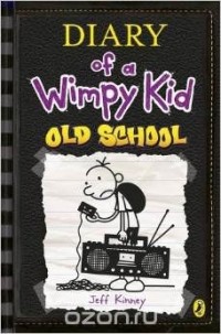Джефф Кинни - Diary of a Wimpy Kid: Old School