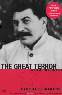 Robert Conquest - The Great Terror: A Reassessment