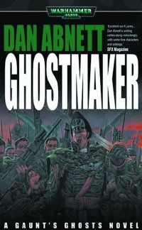 Dan Abnett - Ghostmaker