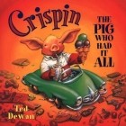 Тед Деван - Crispin: The Pig Who Had it All