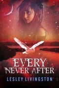 Lesley Livingston - Every Never After