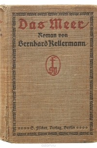 Bernhard Kellermann - Das Meer