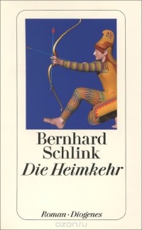 Bernhard Schlink - Die Heimkehr