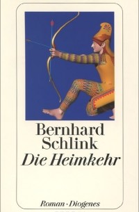 Bernhard Schlink - Die Heimkehr