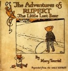 Mary Tourtel - The Adventures of Rupert, the Little Lost Bear