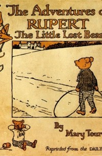 Mary Tourtel - The Adventures of Rupert, the Little Lost Bear