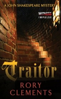 Рори Клементс - Traitor: A John Shakespeare Mystery