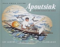 Paul-Emile Victor - APOUTSIAK. Le petit flocon de neige